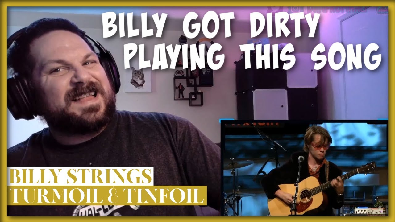 Billy Strings - Turmoil and Tinfoil | Reaction