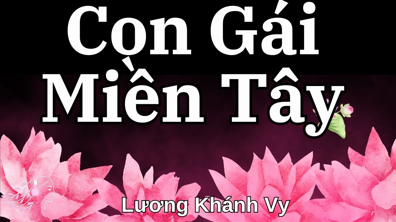 Lương Khánh Vy   Con Gái Miền Tây Western Girl English Lyrics
