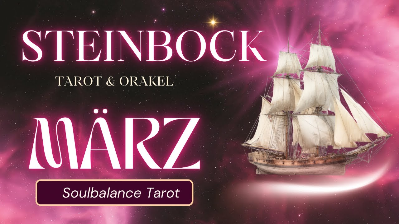 Steinbock ♑️ März | Seelenfreundschaft! Eine seltene Chance geht tief!