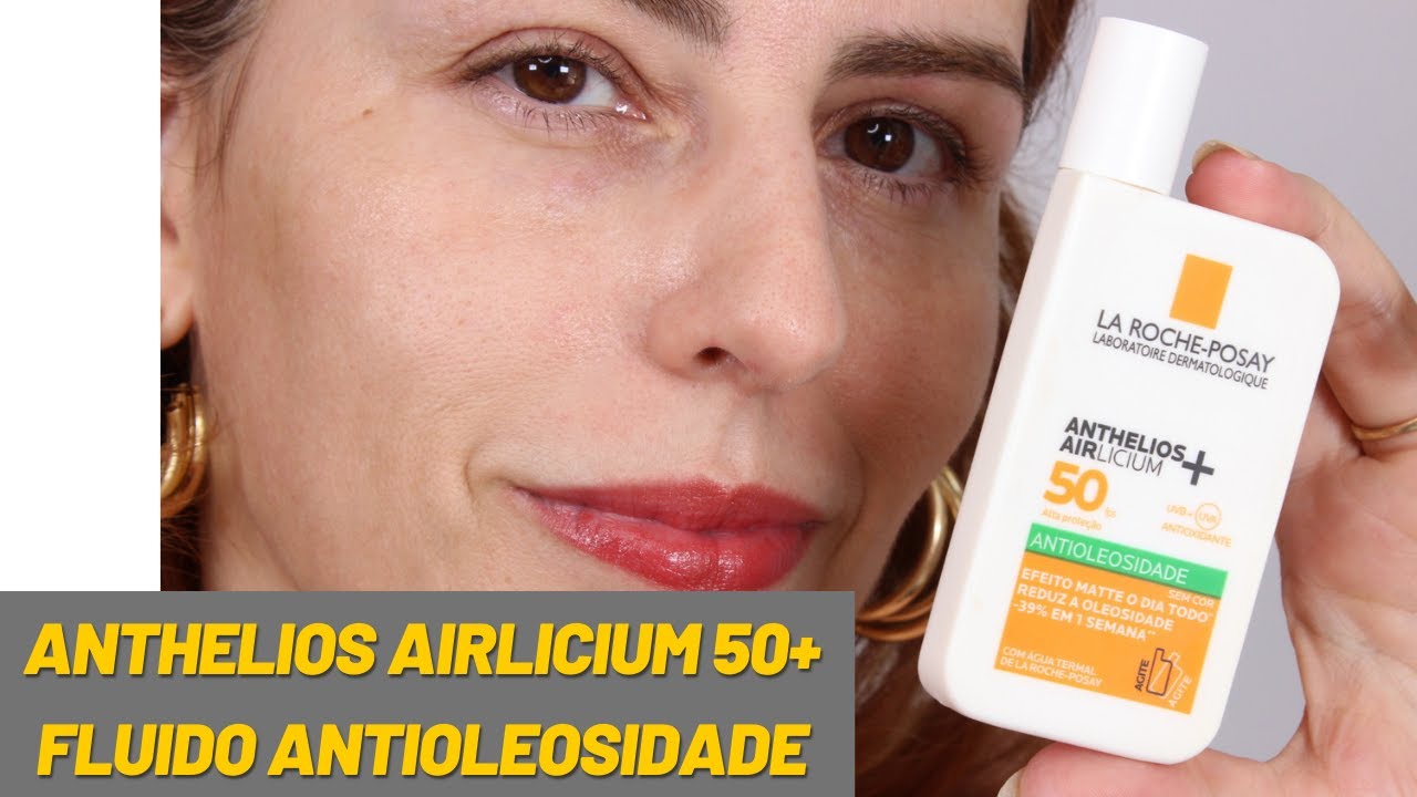 Anthelios Airlicium 50 Antioleosidade fluido resenha - comparação com o Anthelios FPS70!
