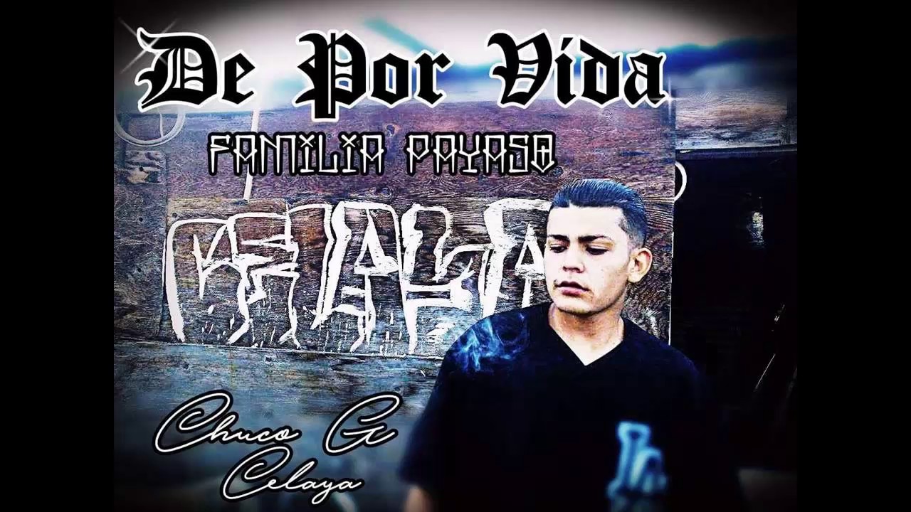 De Por Vida   Chuco G (Familia Payaso13 clicka)