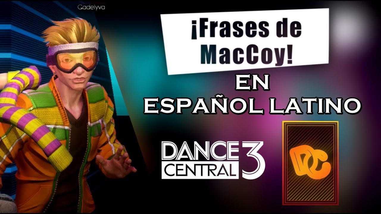 Frases de MacCoy | Dance Central 3 (Español Latino)