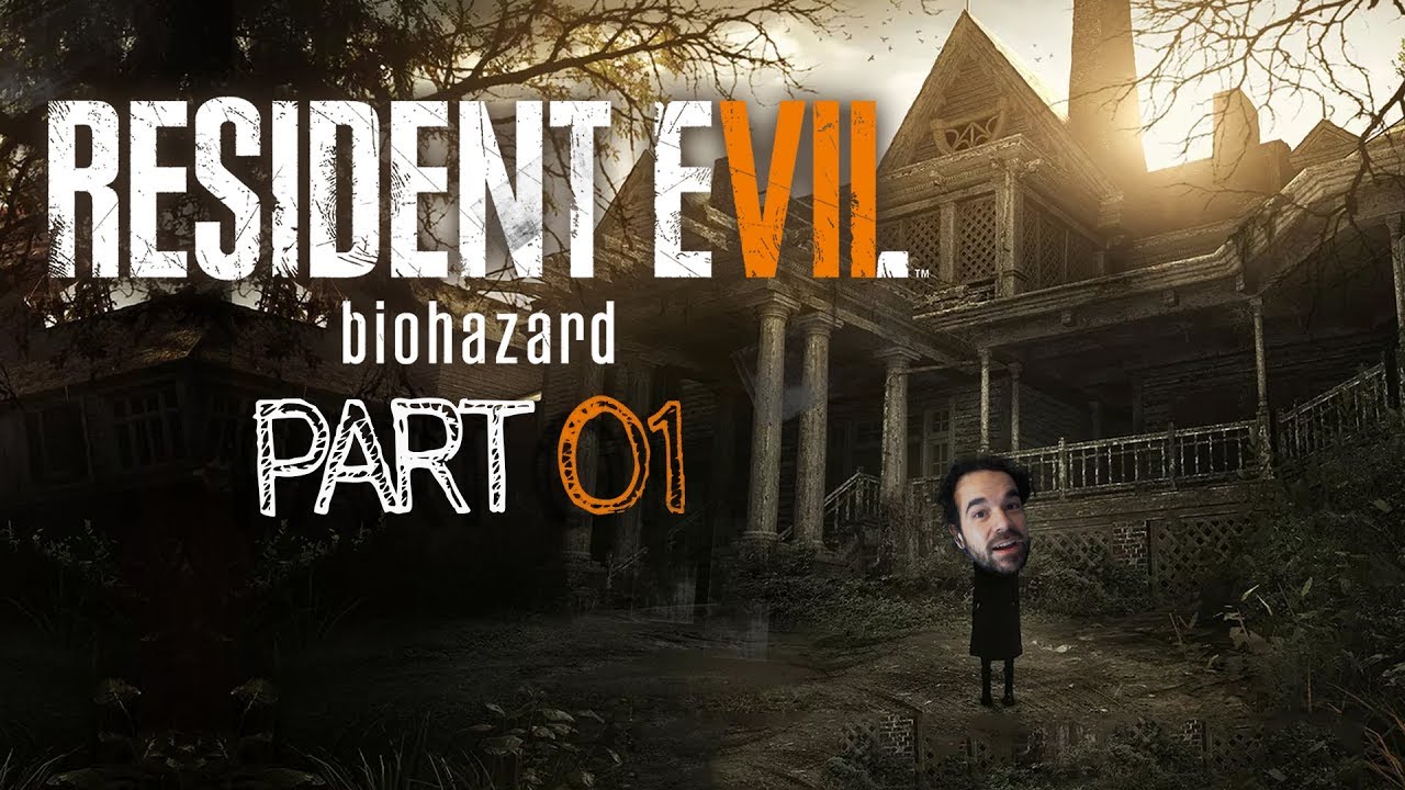 Resident Evil 7 : Biohazard HD - Creepy Let's Play Part 1