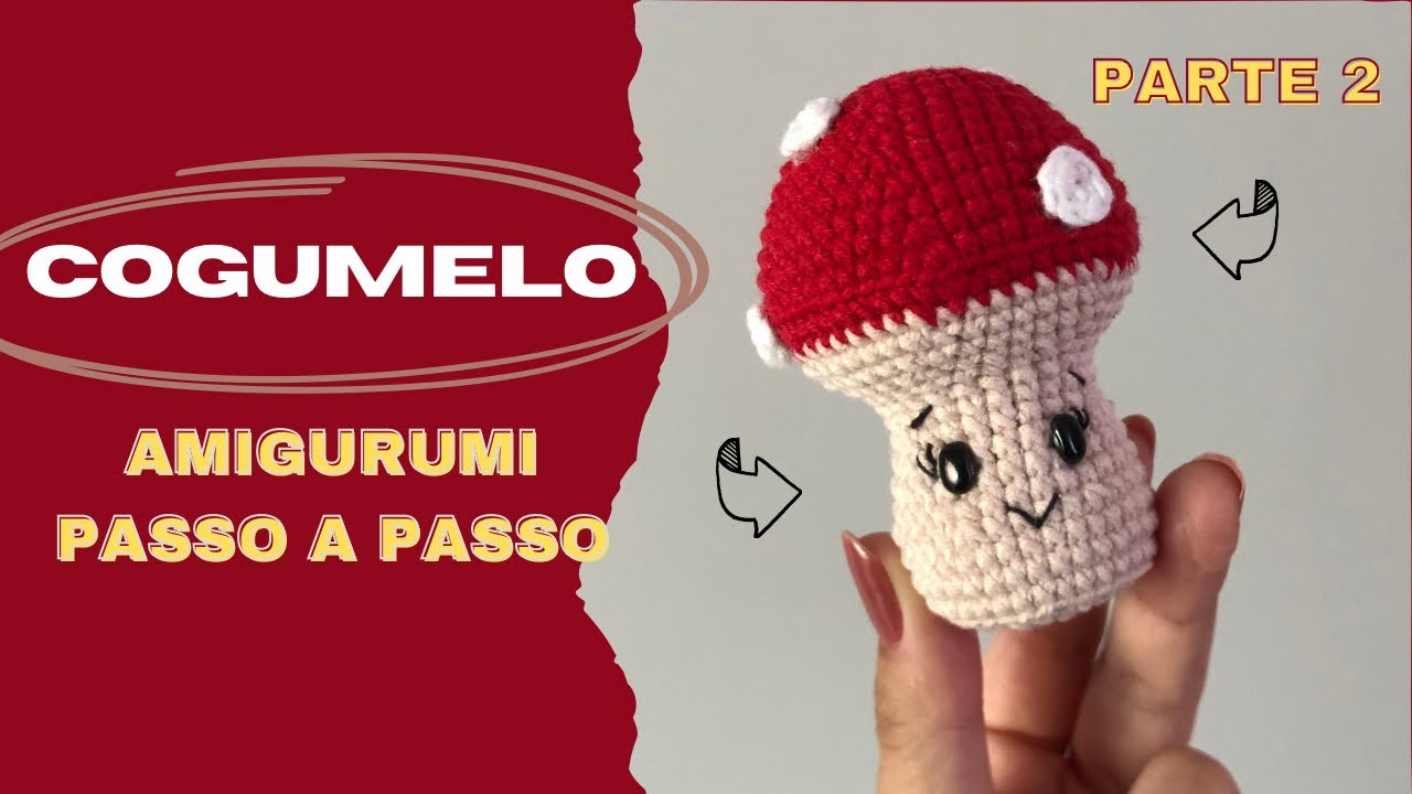 COGUMELO AMIGURUMI *parte 2* AMIGURUMIS PARA INICIANTES