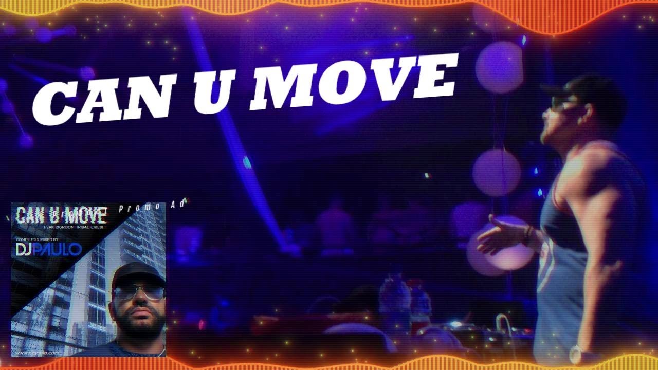 DJ PAULO-CAN U MOVE (Podcast) Peak-Bigroom-Tribal-Circuit (Jan 2025)