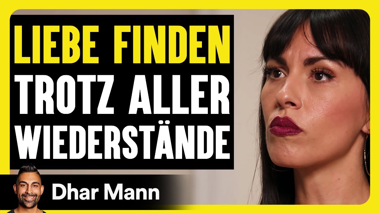 LIEBE Trotz Aller Wiederstände Finden | Dhar Mann Studios