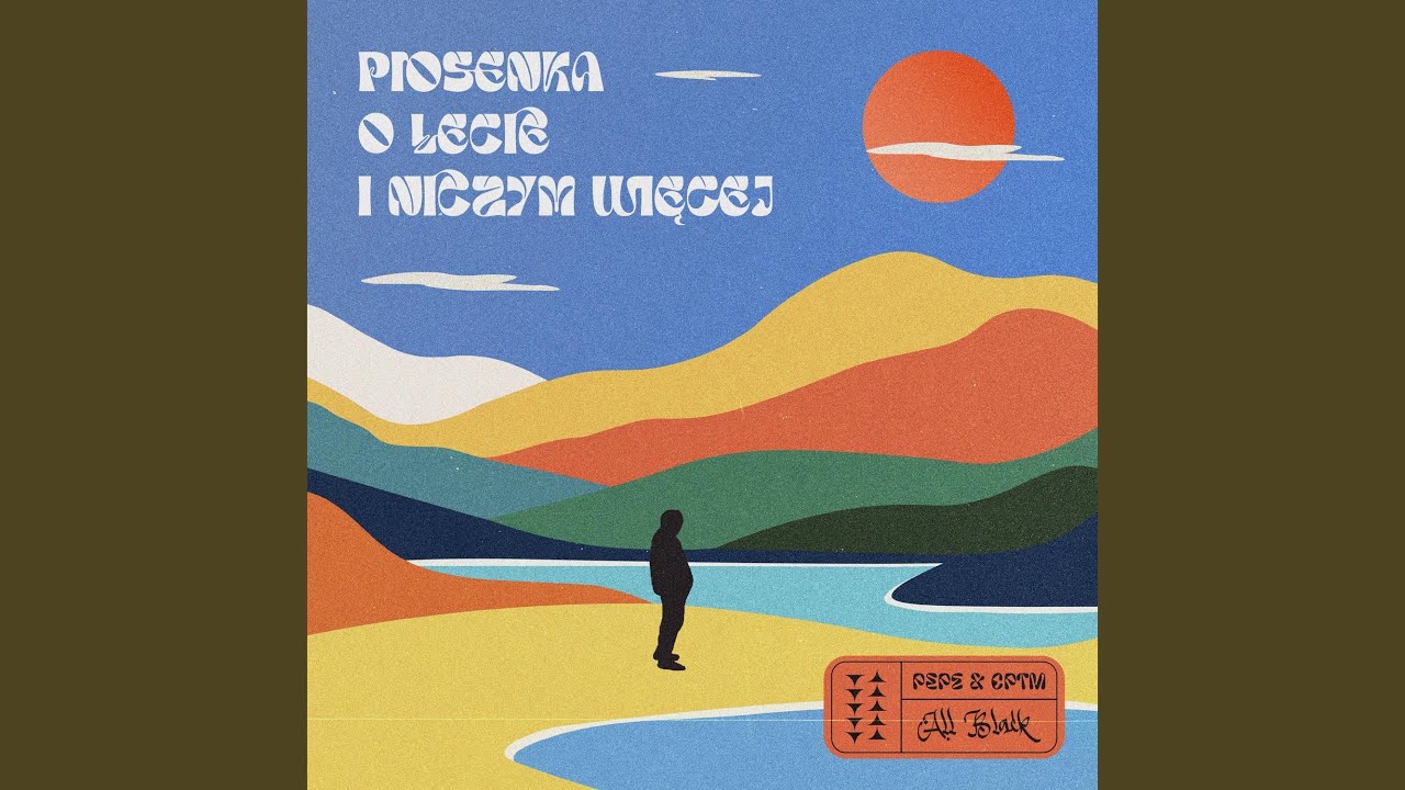 PIOSENKA O LECIE I NICZYM WIĘCEJ