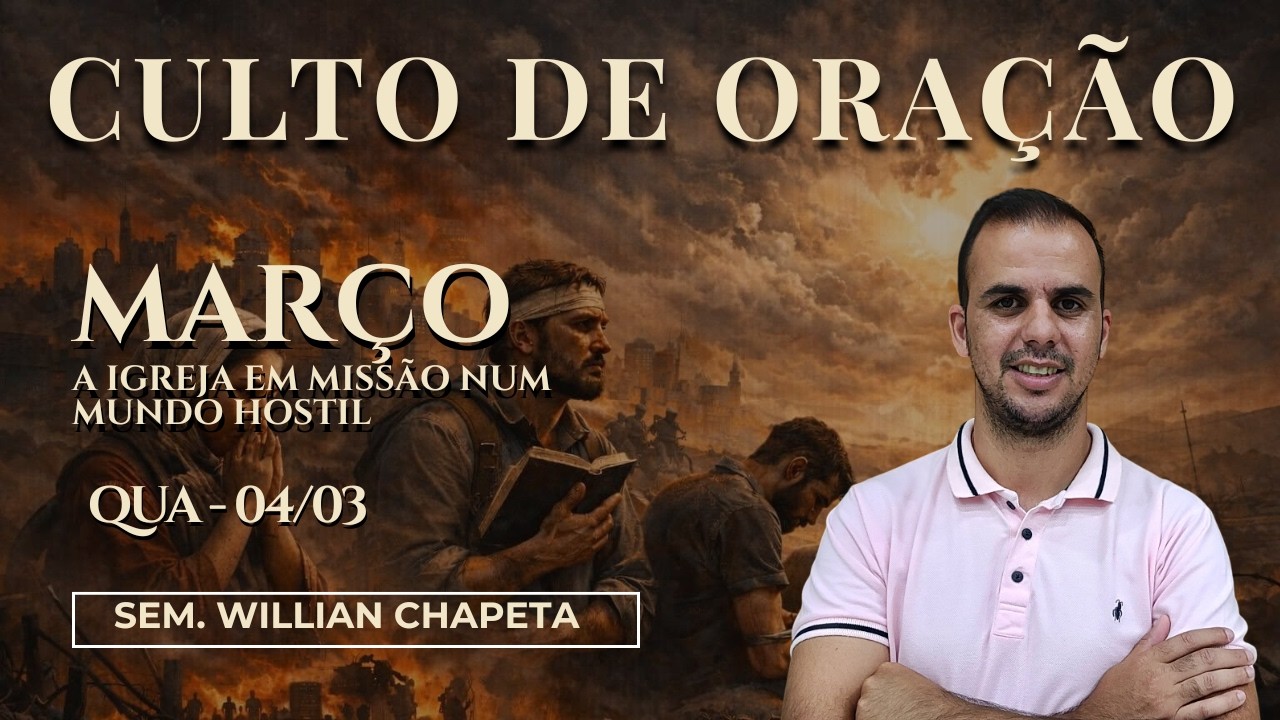 A Igreja Em Missão Até Que Ele Venha - Sem. Willian Chapeta