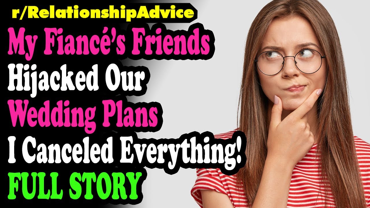 My Fiancé’s Friends Hijacked Our Wedding Plans – I Canceled Everything!