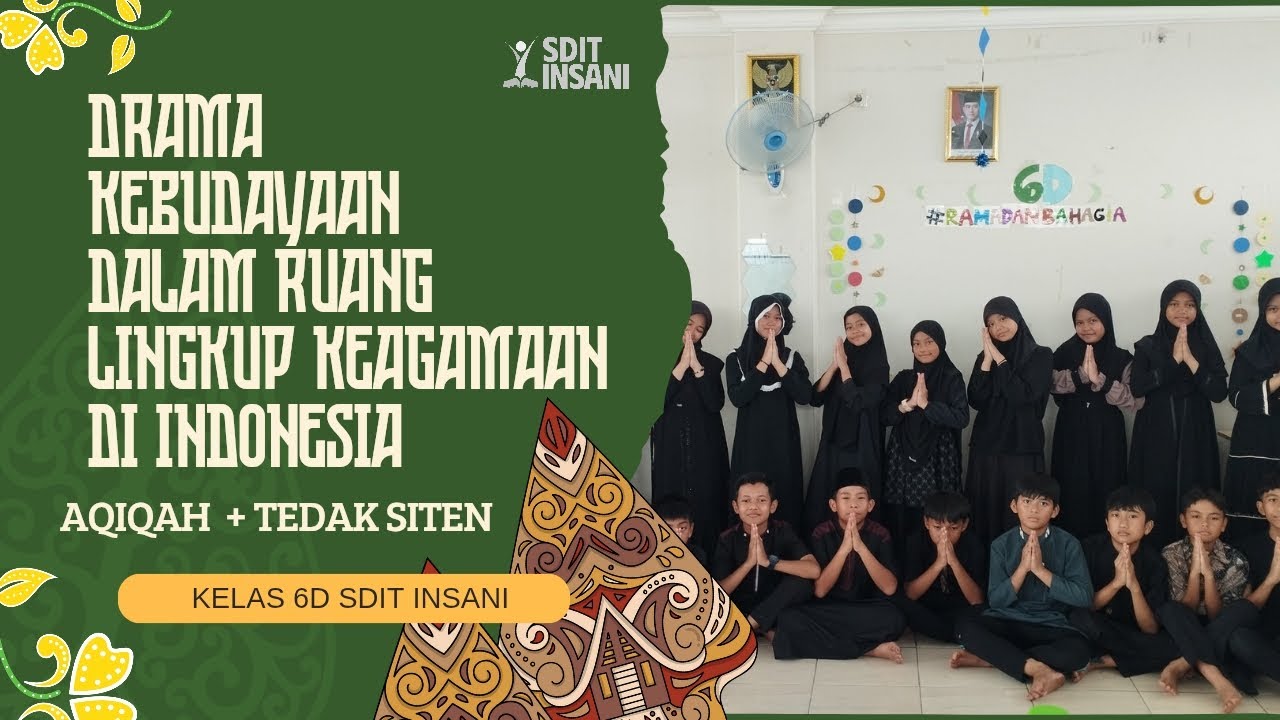 Drama Kebudayaan dalam ruang lingkup keagamaan (Aqiqah + Tedak Siten) Kelas 6D SDIT INSANI