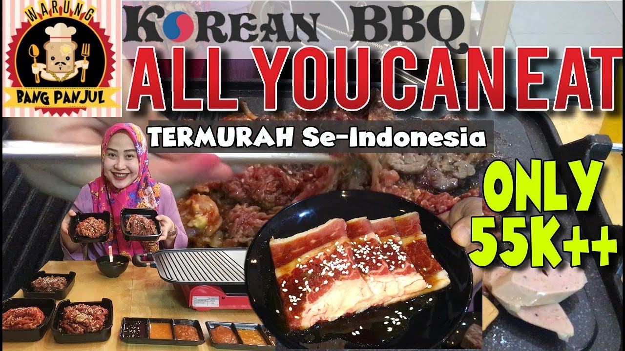 KOREAN BBQ ALL YOU CAN EAT TERMURAH SE-INDONESIA !! Di Warung Bang Panjul hanya 55 Ribuan
