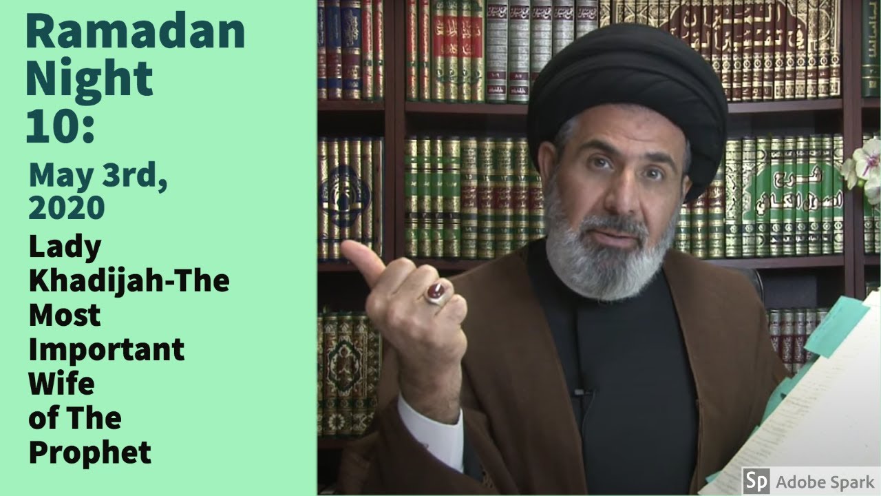 Lady Khadijah The Most Important Wife of The Prophet | Dr. Mostafa Al-Qazwini | Ramadan 10, 1441