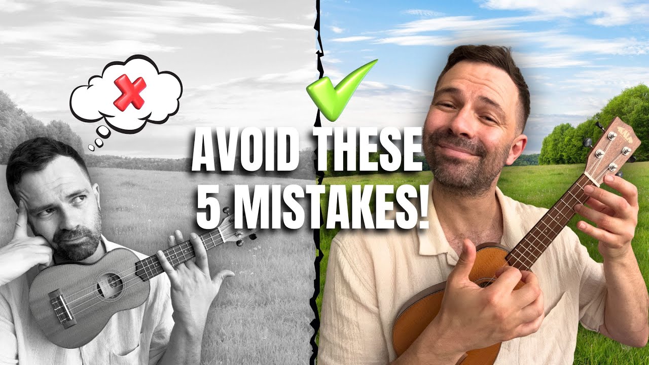 Top 5 Mistakes Beginners Make When Playing the Ukulele (and How to Fix Them)