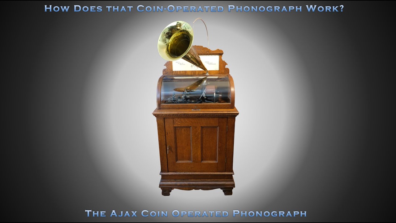 The Edison Ajax Coin-Operated Phonograph