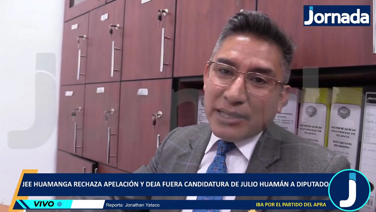 JEE Huamanga rechaza apelación y deja fuera candidatura de Julio Huamán a diputado