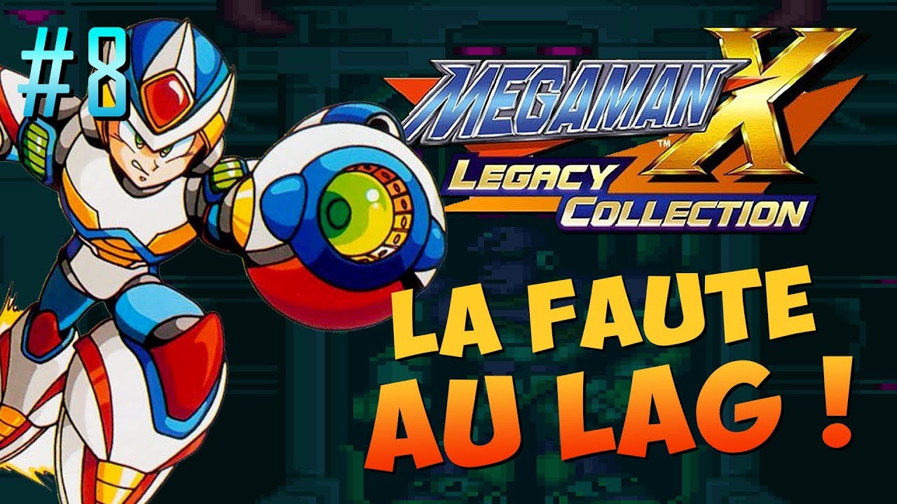 La faute au LAG ! | MEGA MAN X LEGACY COLLECTION #8