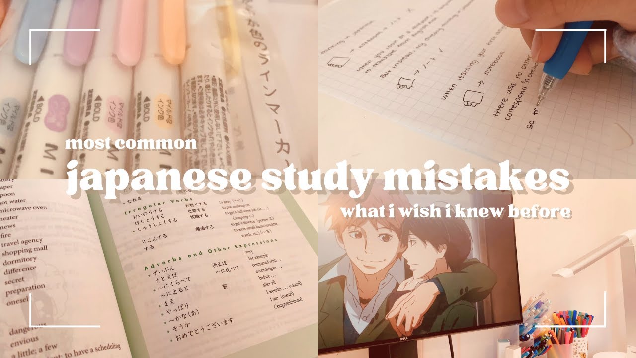 most common mistakes when learning japanese | what i wish i knew before self studying