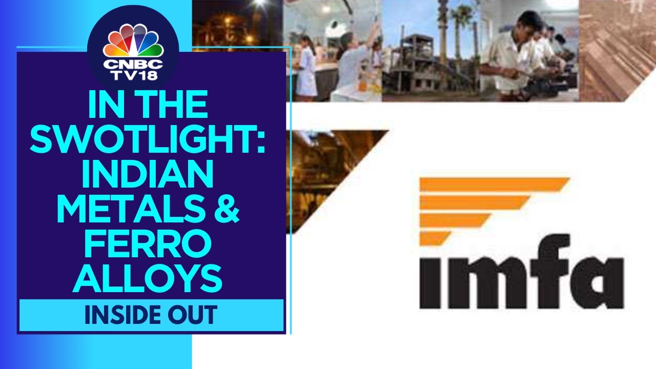 Analyzing Indian Metals & Ferro Alloys (IMFA): A Leading Ferro Alloys Producer | CNBC TV18