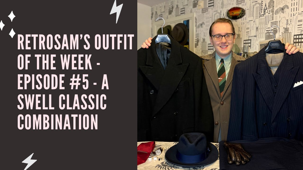 RetroSam’s outfit of the week - Episode #5 - A swell classic combination