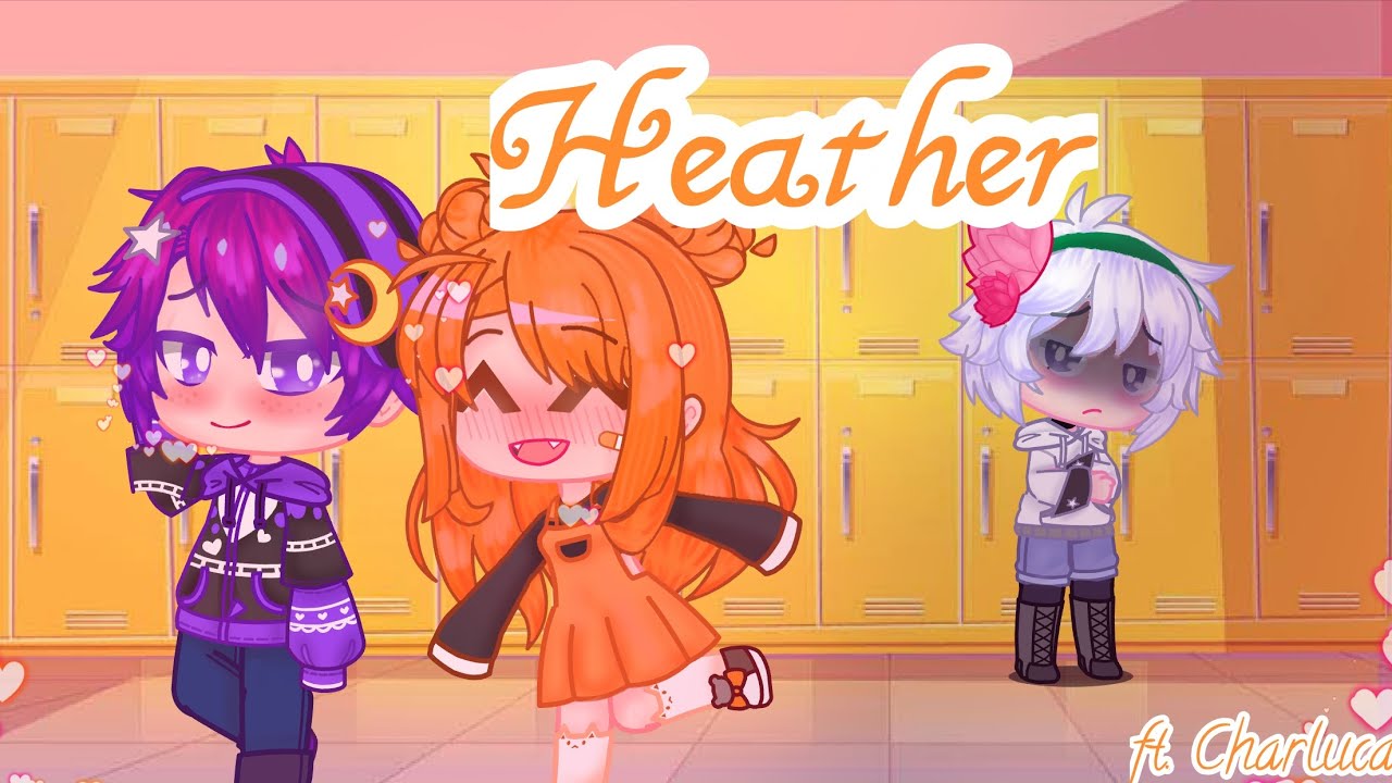Heather - ft. Charluca - InquisitorMaster GCMV - [Moving Forward, Moving On: Part 1]