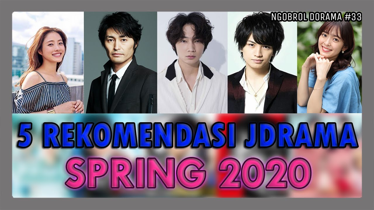5 REKOMENDASI JDRAMA SPRING 2020 | NGOBROL DORAMA #33