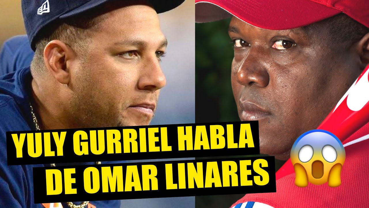 YULY GURRIEL habla de OMAR LINARES ⚾ 😱 ¡Sin Pelos en la Lengua!