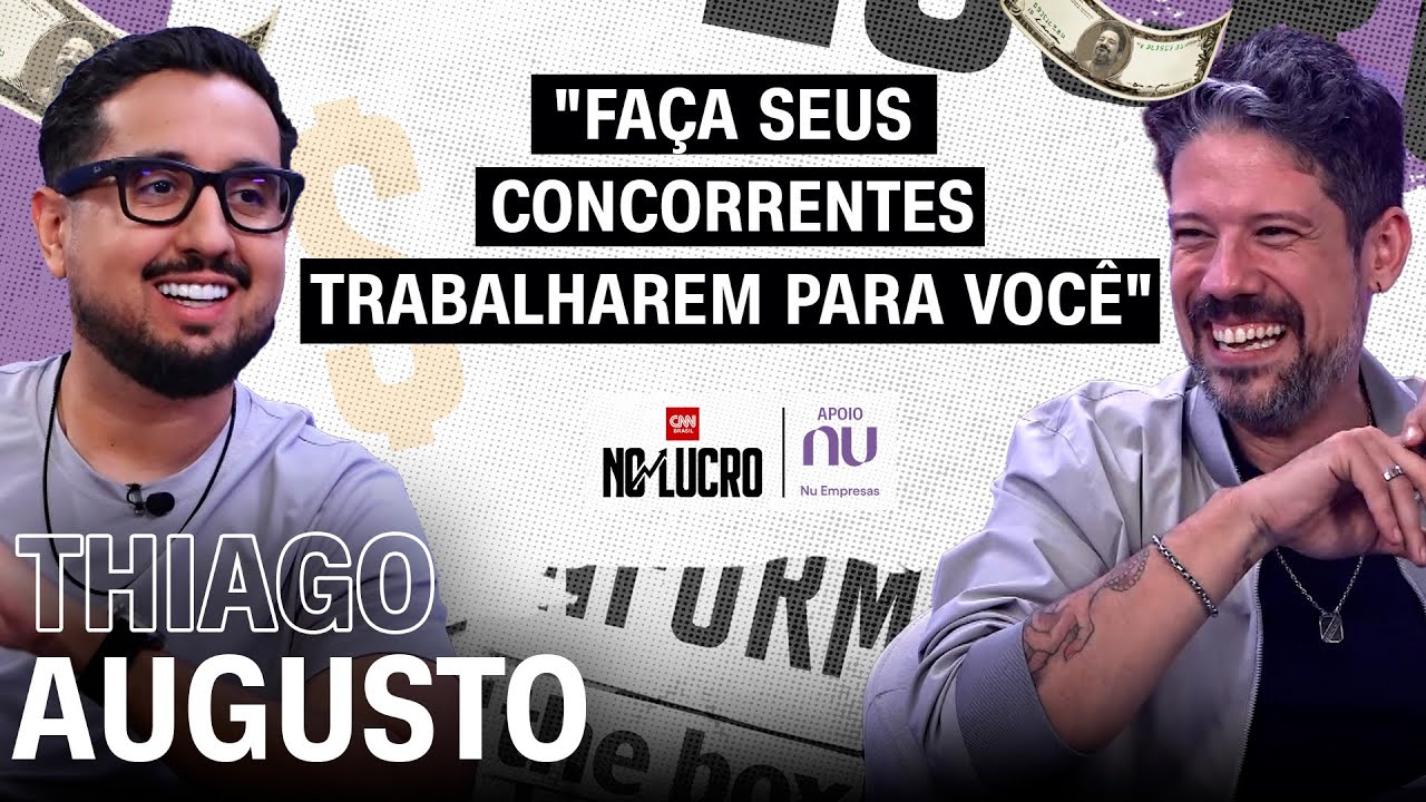 Thiago Augusto | No Lucro CNN