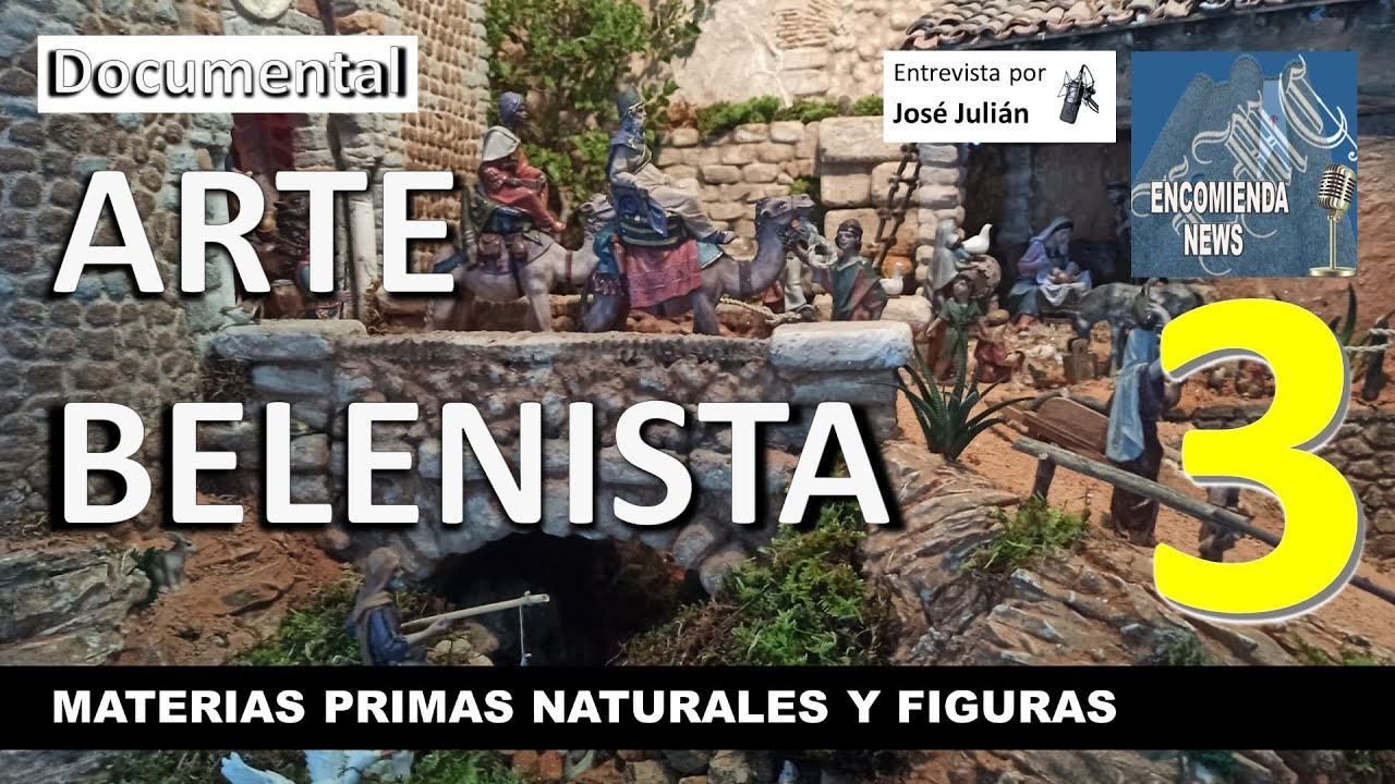 Documental Arte Belenista – Ep 3. MATERIAS PRIMAS NATURALES Y FIGURAS