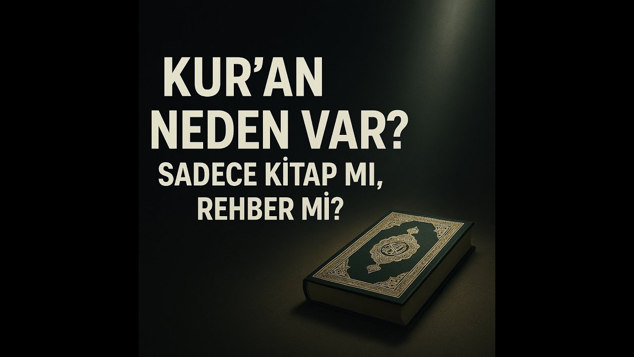 “Kur’an Neden İndirildi? Bildiğimizden Çok Farklı Olabilir mi?”