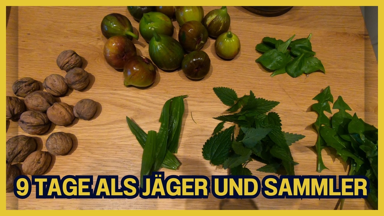 9 Tage als Jäger und Sammler leben (Teil 1)
