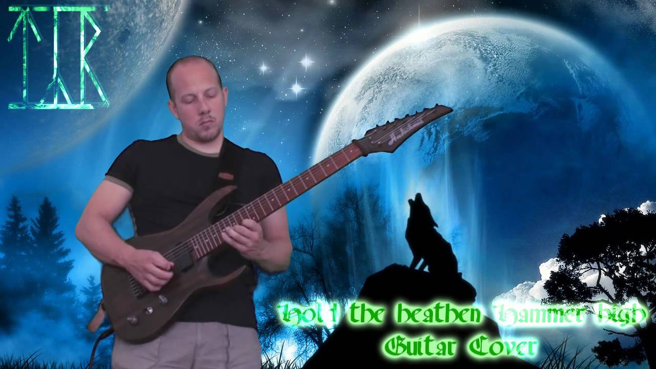 Tyr - Hold the heathen Hammer high - guitar cover