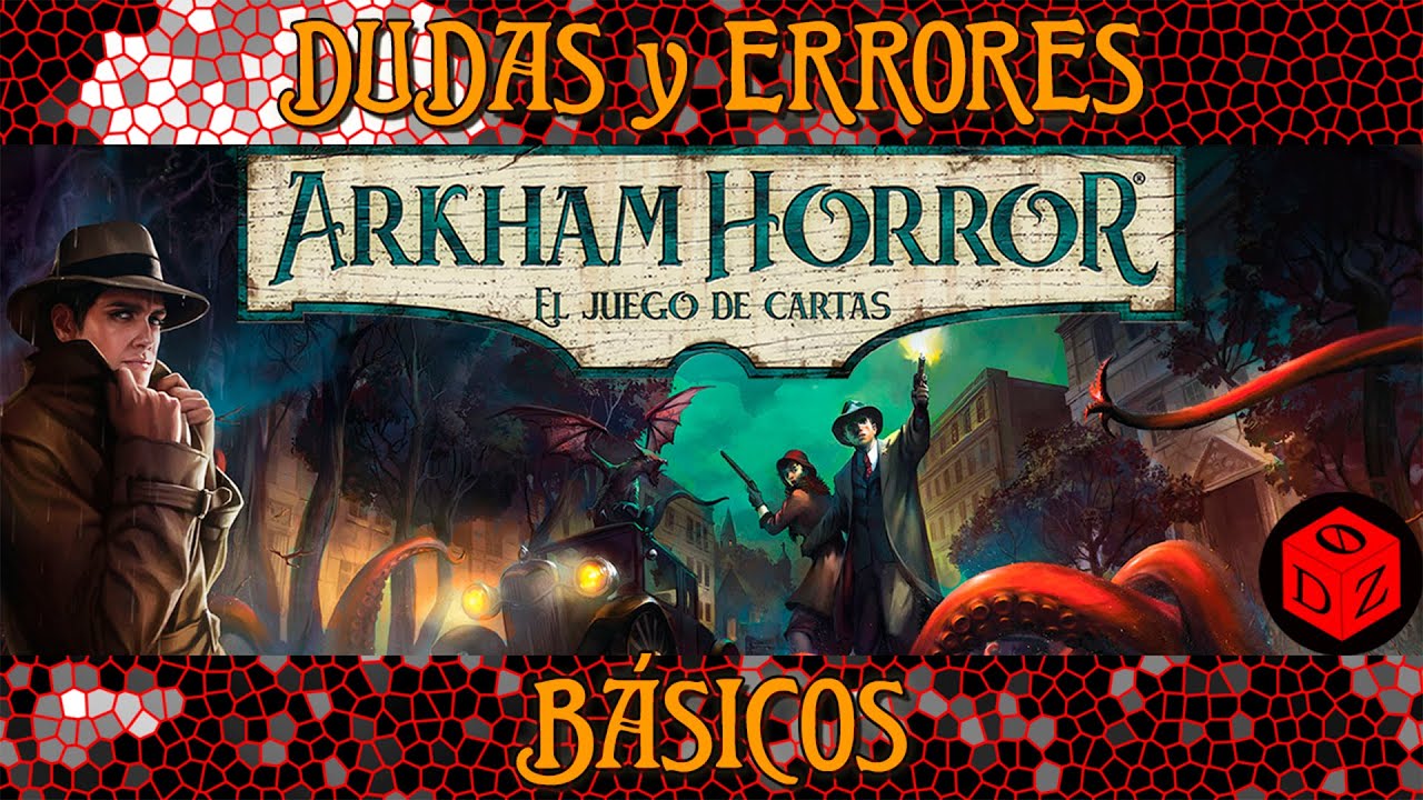 DUDAS BÁSICAS DEL Arkham Horror LCG