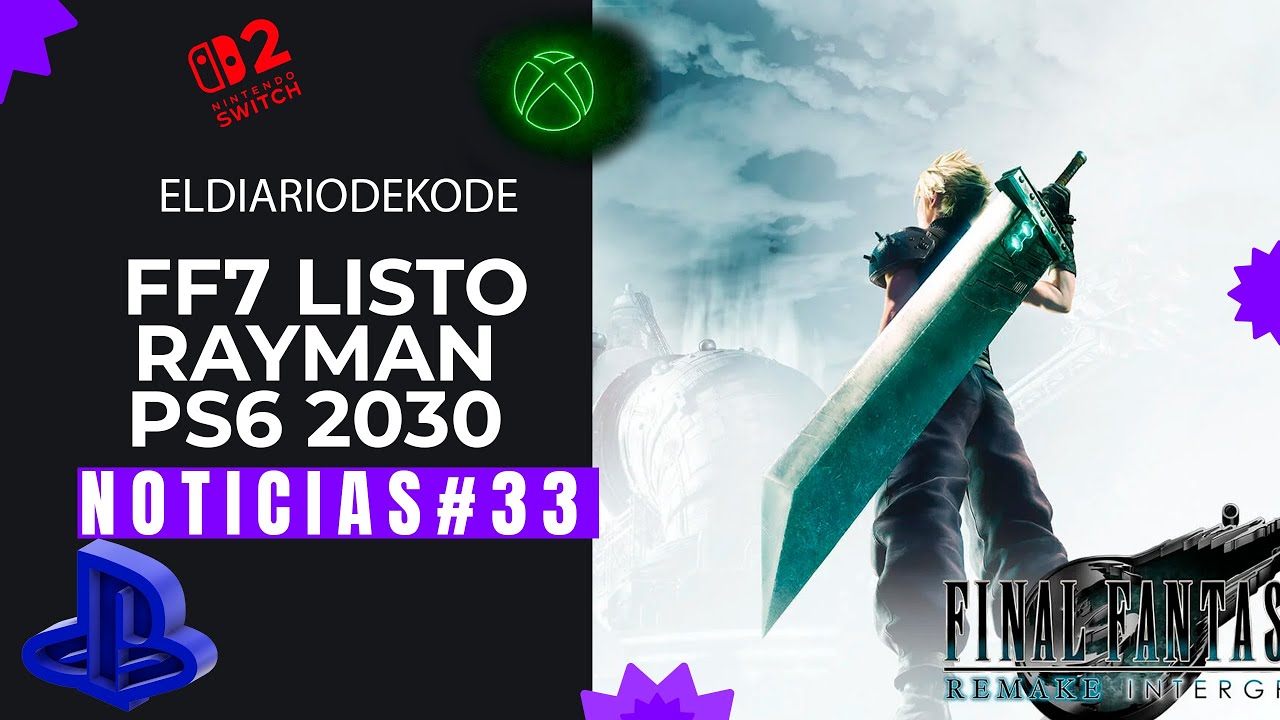 FF7 Remake Parte 3 JUGABLE: PS6 Lejísimos, Rayman y Xbox