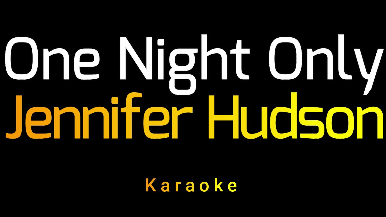 Jennifer Hudson - One Night Only (Karaoke) Lower Key