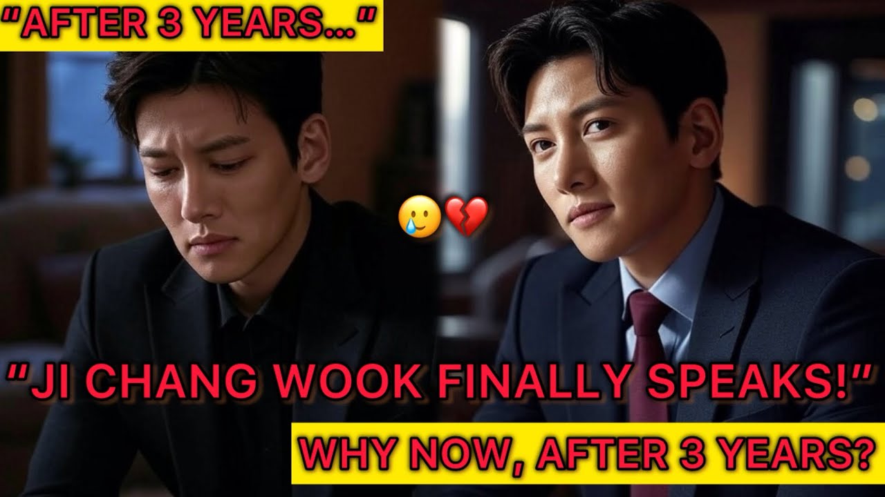 “AFTER 3 YEARS TOGETHER  - JI CHANG WOOK FINALLY BREAKS HIS SILENCE!”🥲