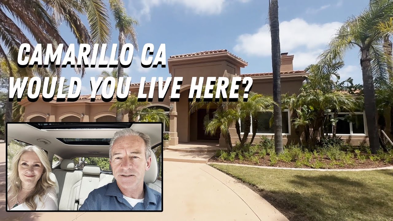Camarillo CA Estate Homes on Broker Tour-Which one would you Pick?
