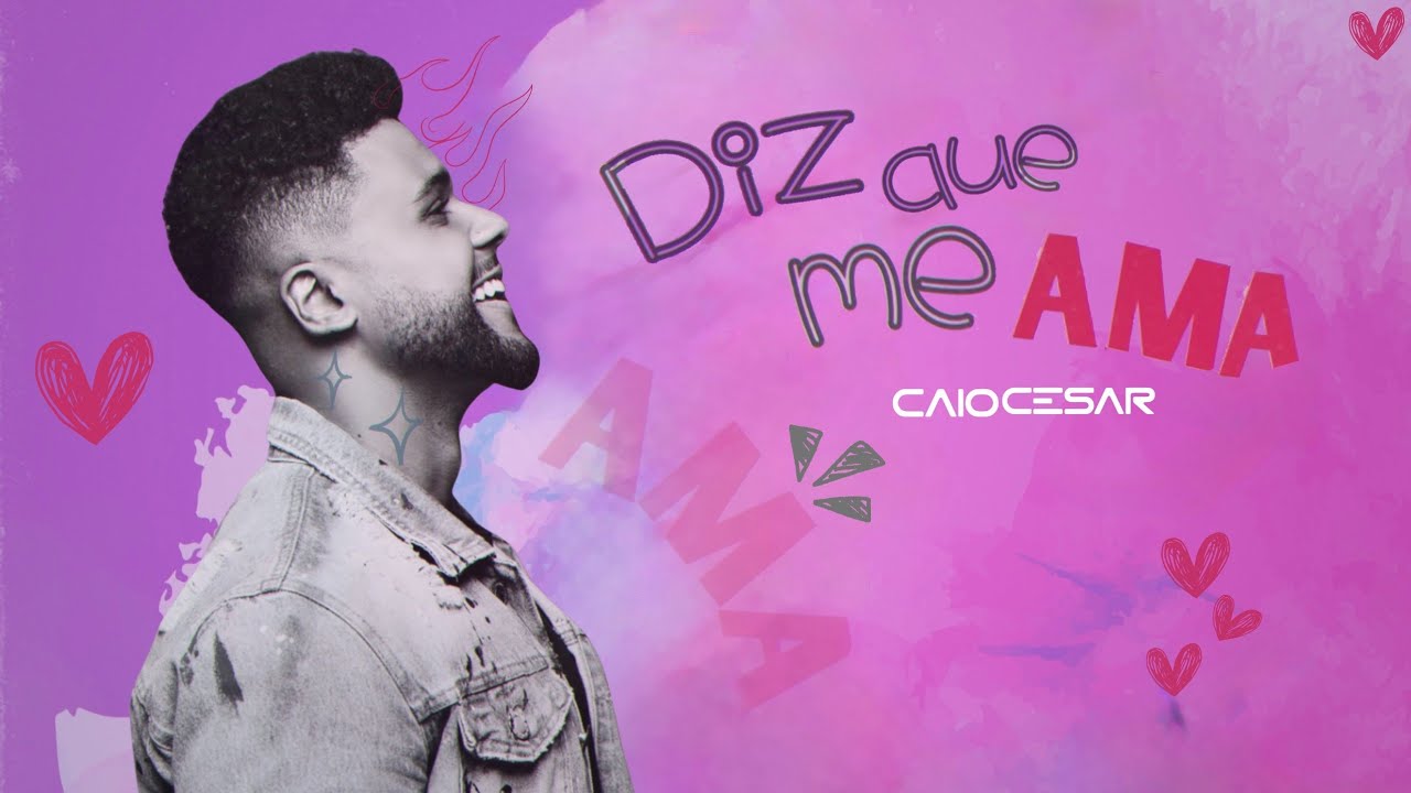 Caio Cesar - Diz Que Me Ama