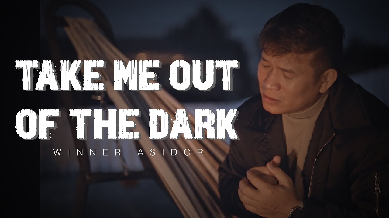 TAKE ME OUT OF THE DARK - Winner Asidor | THE ASIDORS 2025 COVERS | Christian Worship Songs