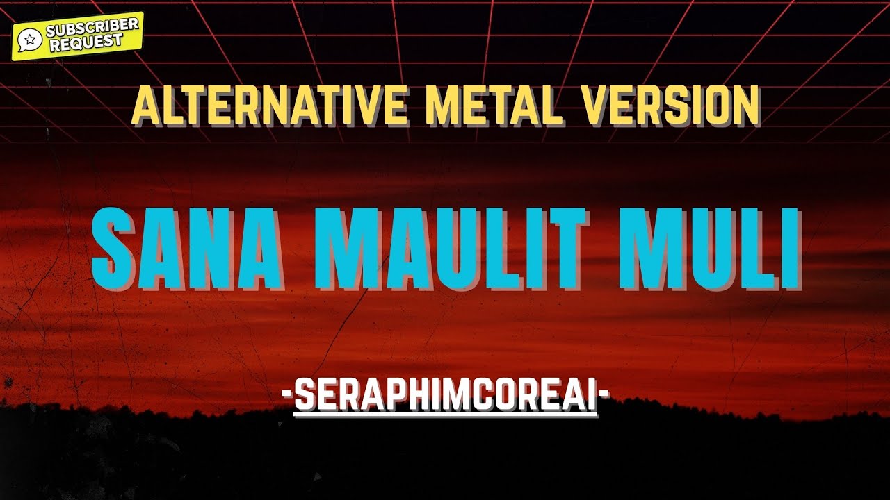 Sana Maulit Muli - Gary Valenciano (Alternative Metal AI Version) | SeraphimCoreAi