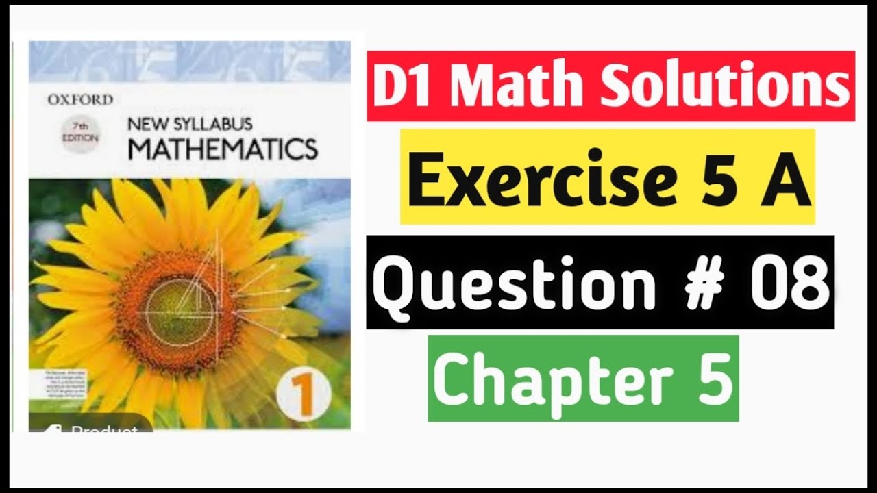 Exercise 5a Question no 8 D1 Math Oxford New Syllabus || Chapter 5 || Book 1||Olevels