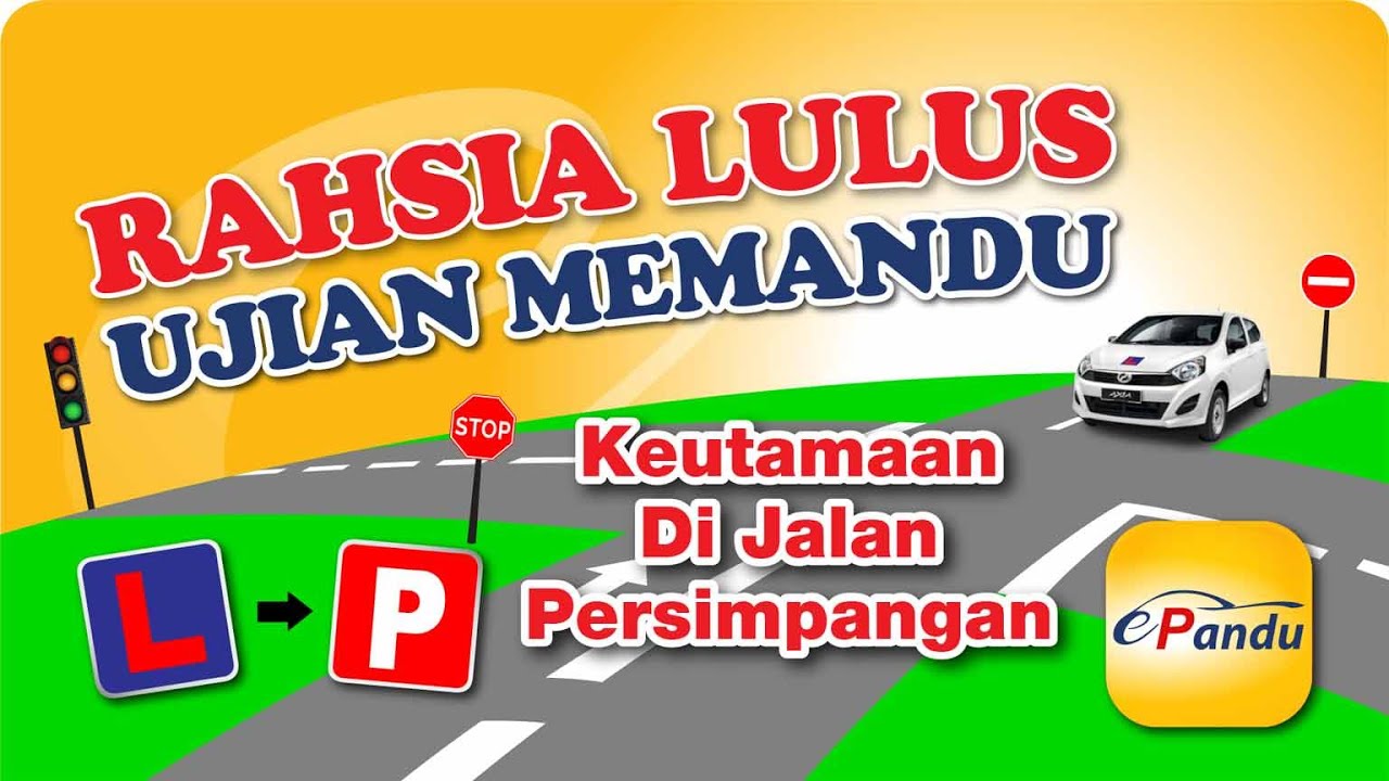 Rahsia Lulus Ujian Memandu - Keutamaan Di Jalan Persimpangan