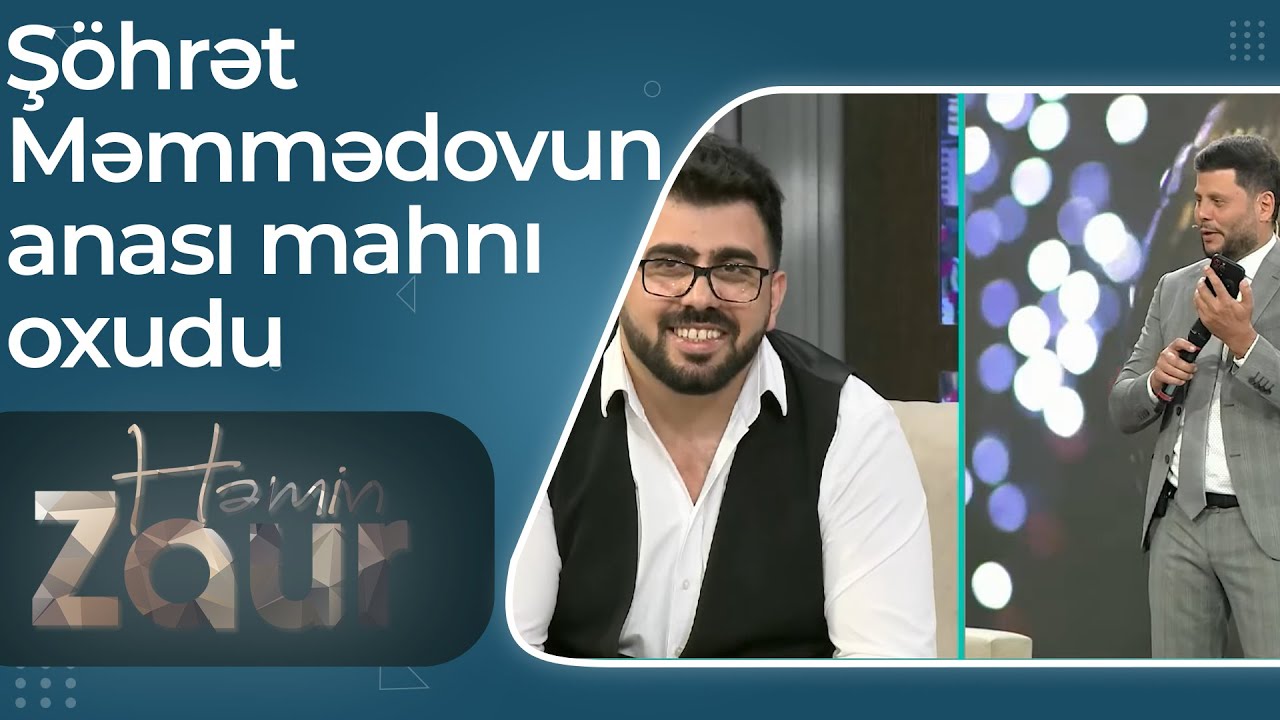 Şöhrət Məmmədovun anası Zaur Kamalın xahişi ilə mahnı oxudu - Həmin Zaur