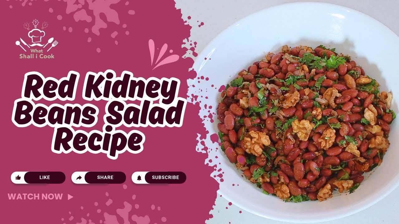 Red Kidney Beans Salad Recipe by What Shall I Cook Home Chef