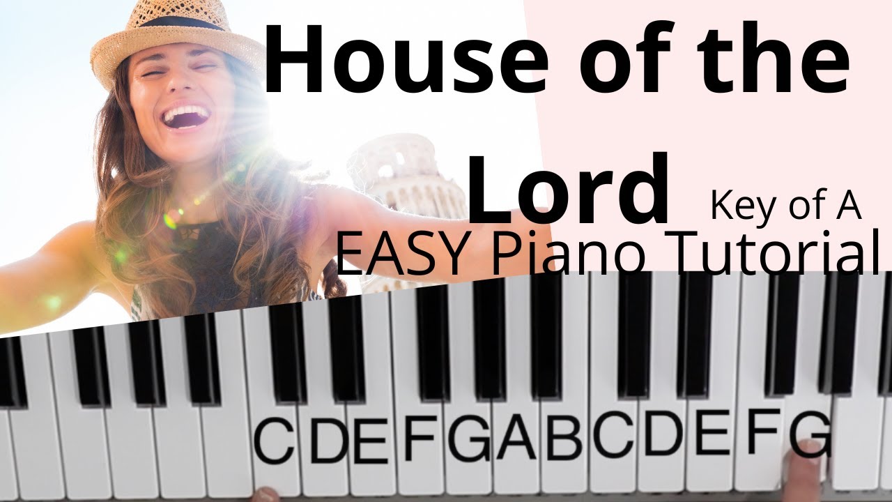 House of the Lord  -Phil Wickham | Jonathan Smith (Key of A)//EASY Piano Tutorial