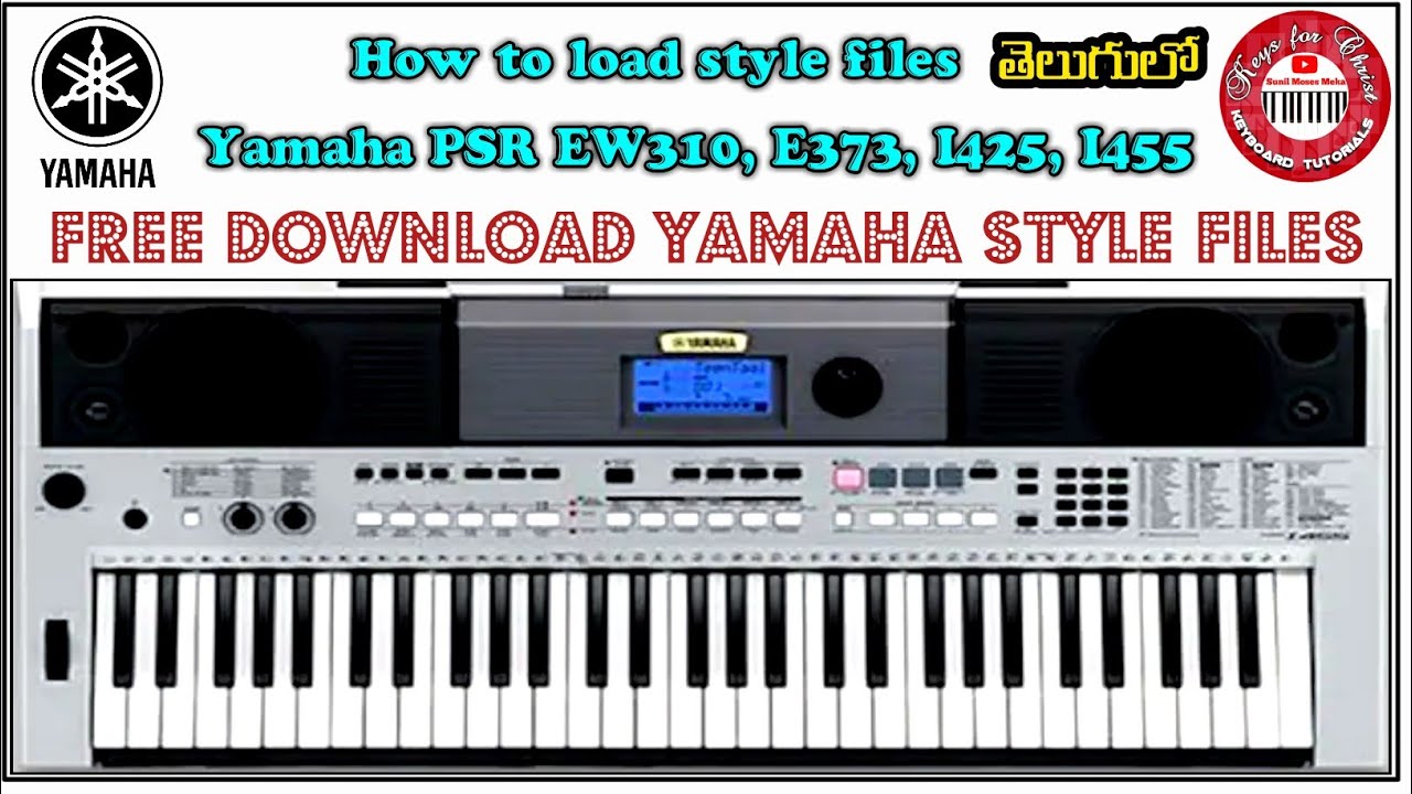 How to load style files in Yamaha PSR i425/ i455/ E373/ EW310 | తెలుగు | Free Download Yamaha Styles