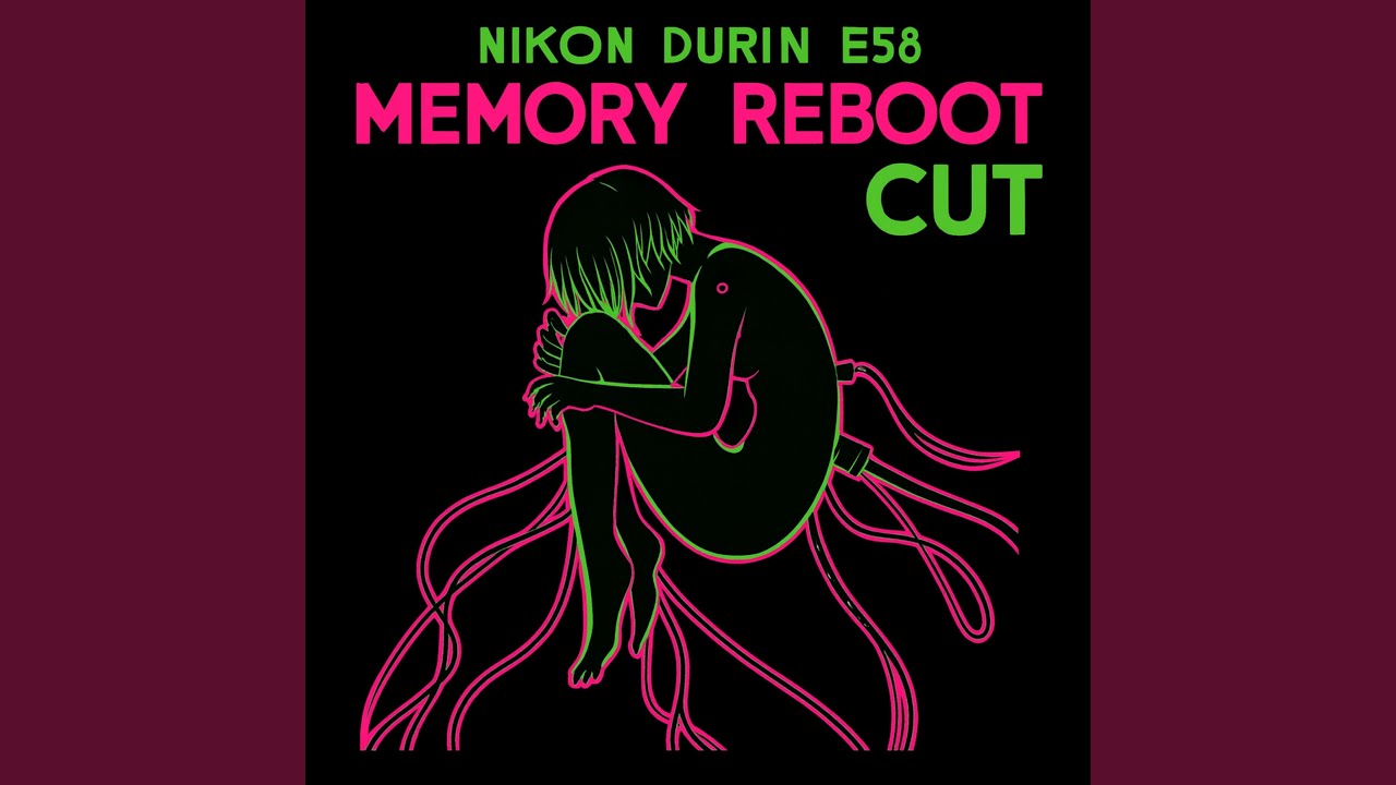Memory Reboot Cut