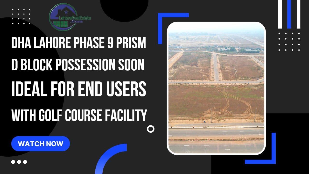 DHA Phase 9 Prism | D Block Possession Soon | Ideal for End Users | With Golf Course Facility