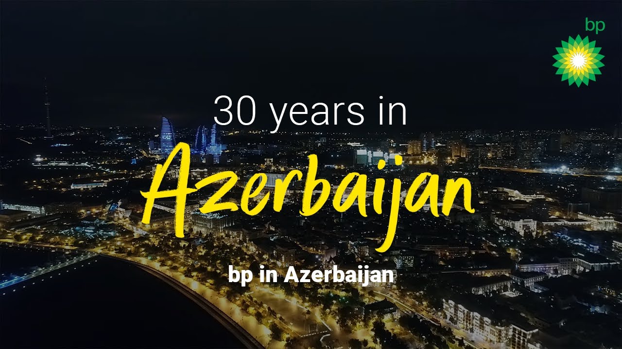 30 years in Azerbaijan | bp