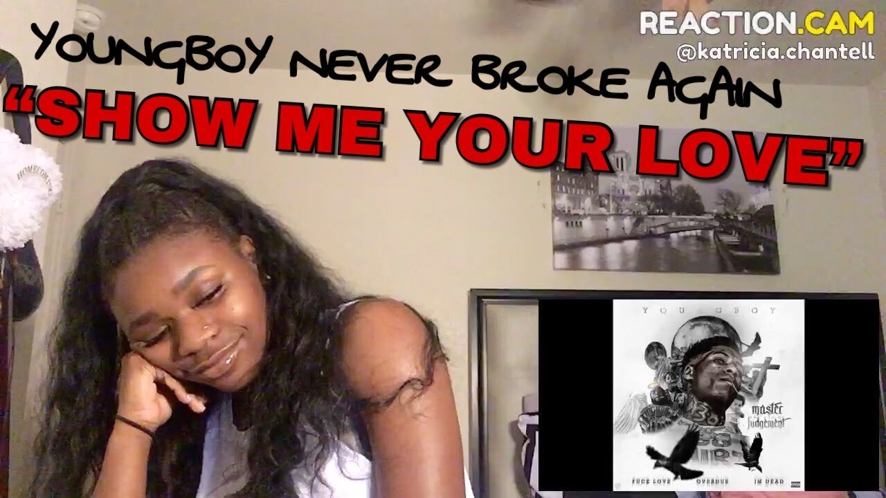 Youngboy Never Broke Again - Show Me Your Love | Reaction