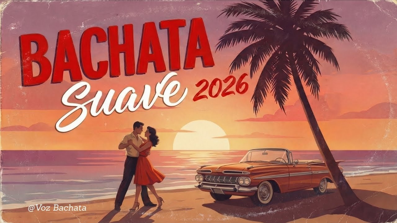 Bachata Mix Romántica 2026 🔥 Éxitos Nuevos y Sensuales